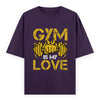 Gym Is My Love Fitness Graphic Unisex T-Shirt – Oversized 100% Cotton Workout Tee in Purple