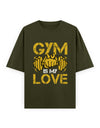Gym Is My Love Fitness Graphic Unisex T-Shirt – Oversized 100% Cotton Workout Tee in Olive Green