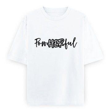 PowHERful Women’s Empowerment Graphic Unisex Tee | Oversized 100% Cotton Unisex T-Shirt in White
