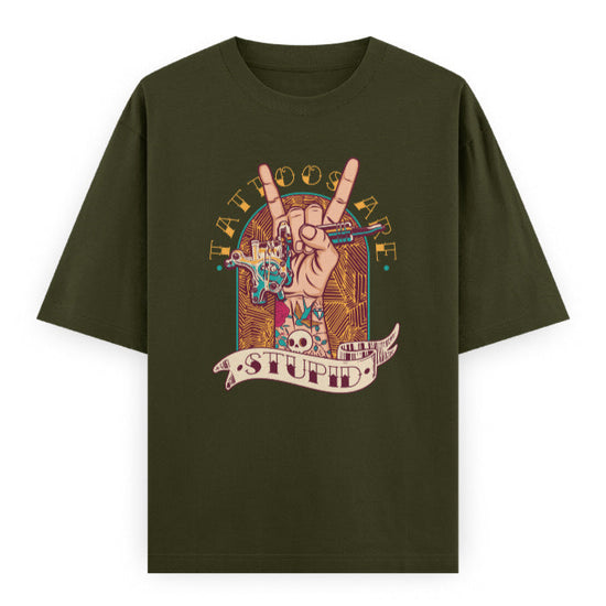 Tattoos Are Stupid Graphic Unisex T-Shirt – Oversized 100% Cotton Classic Tee in Olive Green