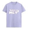 WHY ME Graphic Unisex T-Shirt – Oversized 100% Cotton Classic Tee in Lavender