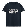 WHY ME Graphic Unisex T-Shirt – Oversized 100% Cotton Classic Tee in Navy Blue